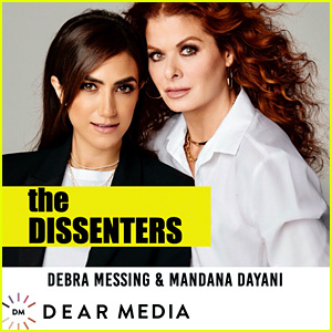 黛布拉·梅辛和曼达娜·达亚尼's 'The Dissenters' Podcast Is Launching in One Day!